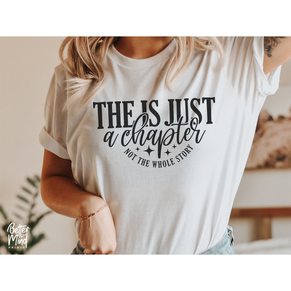 This Is Just A Chapter Not The Whole Story SVG PNG, Tshirt Quote Svg, Mom Life Svg, Strong Women Svg, Positive Svg, Inspirational Svg - 3.jpg