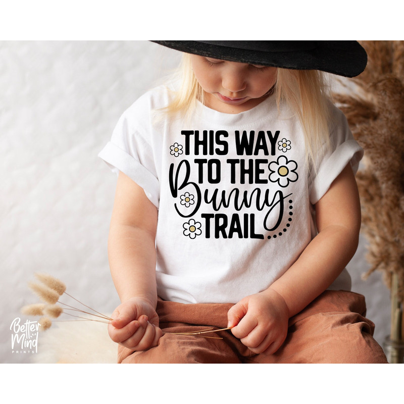 This Way To The Bunny Trail SVG PNG, Easter Svg, Easter Gift Svg, Funny Easter Shirt Svg, Kids Shirt SVG, Png Cut files Sublimation - 1.jpg