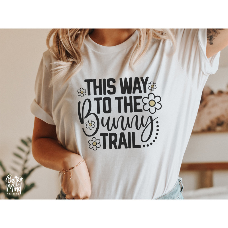 This Way To The Bunny Trail SVG PNG, Easter Svg, Easter Gift Svg, Funny Easter Shirt Svg, Kids Shirt SVG, Png Cut files Sublimation - 3.jpg