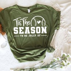 tis the season to be jolly af, holly jolly svg, baseball softball svg, baseball mom s