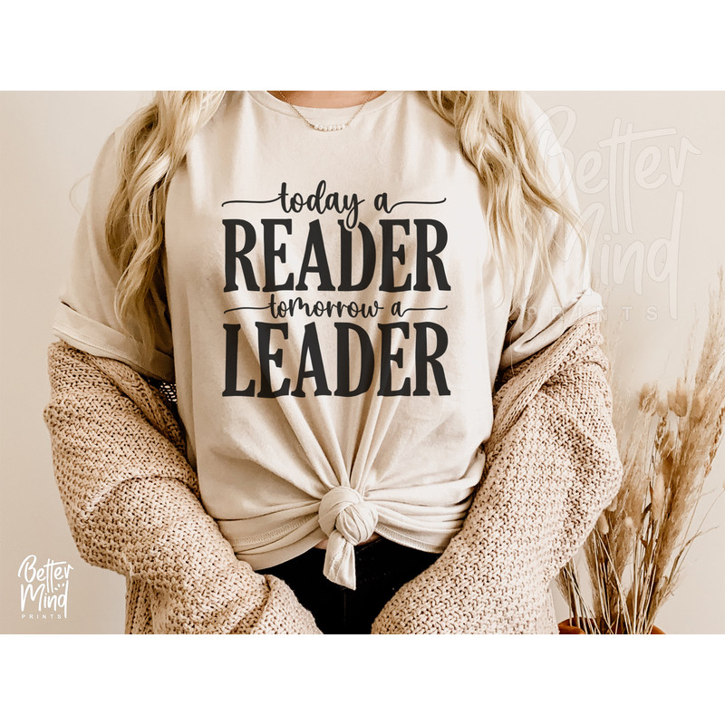 Today A Reader Tomorrow A Leader SVG PNG, Reader Svg, Classroom Svg, Classroom Decor Svg, Book Lover Svg- Reading Lover Svg, Education Svg - 2.jpg