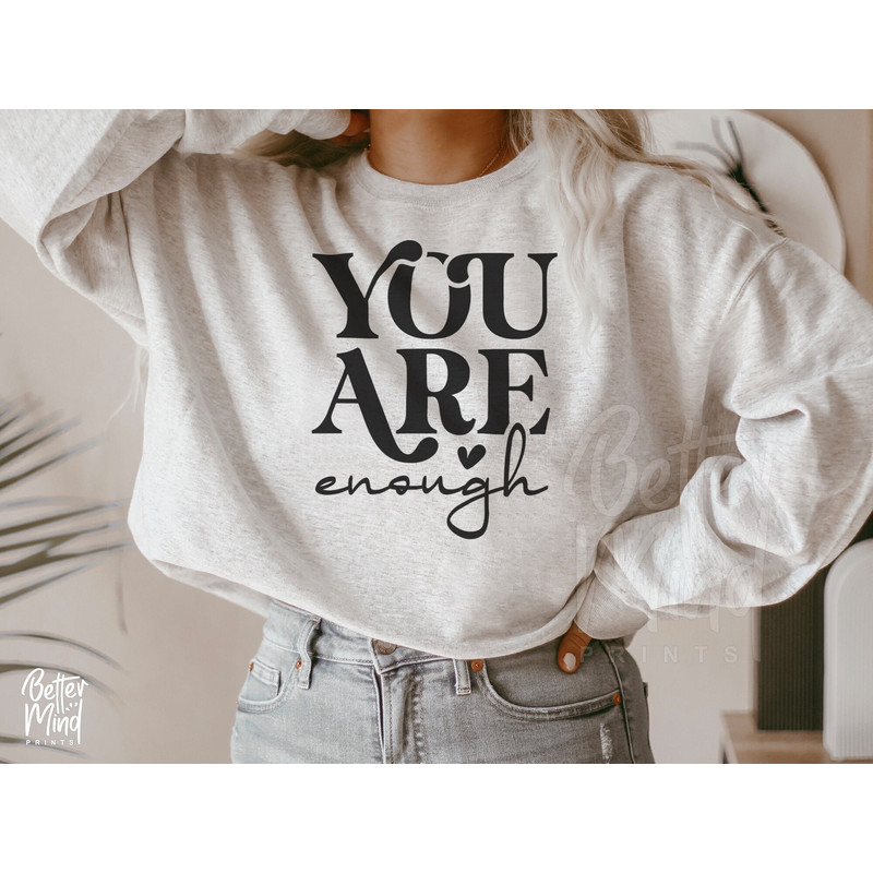 You Are Enough SVG, PNG, Inspirational Svg, Positive Quote Svg, Self Love Svg, Mental Health Svg, Positive Svg, Motivational Svg, Cut Files - 2.jpg