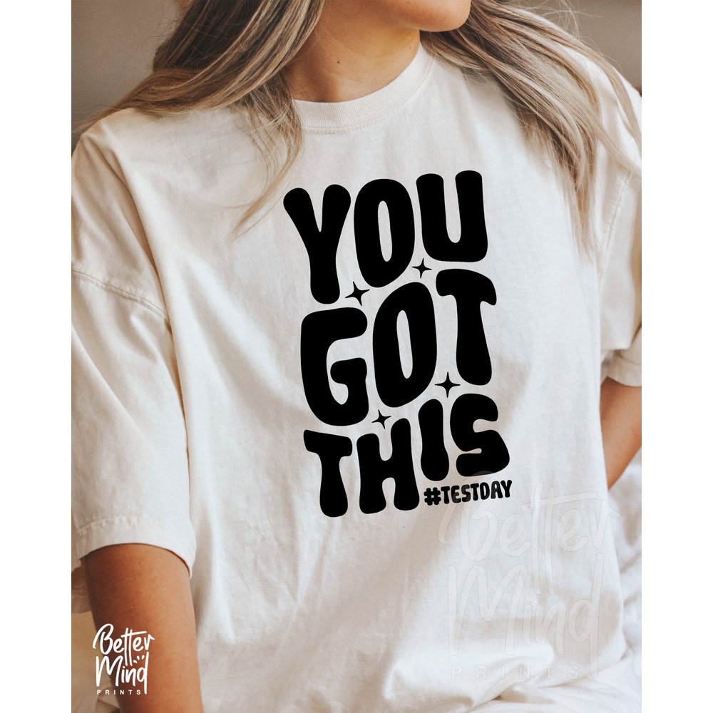 You Got This SVG, Testing Svg, Positive Svg, Testing Squad Svg, Teacher Shirt Svg, Testing Coordinator Svg, Test Day PNG, Test Day SVG - 4.jpg