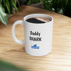 funny mug 11oz daddy shark