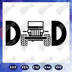 dad jeep, fathers day svg, papa svg, father svg, dad svg, daddy svg, poppop svg, jeep svg, files for silhouette, files f