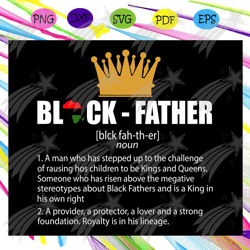 black father definition svg, dope black father svg, black father matter svg, dope black dad svg, proud black father svg,
