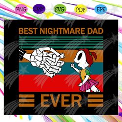 best nightmare dad ever svg, fathers day gift, gift for papa, fathers day lover, fathers day lover gift, dad life, dad s