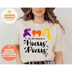 hocus pocus shirt, sanderson sisters shirt, halloween shirt, disney halloween shirt, it's just a bunch of hocus pocus ha