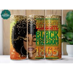 black freedom tumbler for women, juneteenth celebrate tumbler, 1865 juneteenth flag tumbler, black women tumbler with st