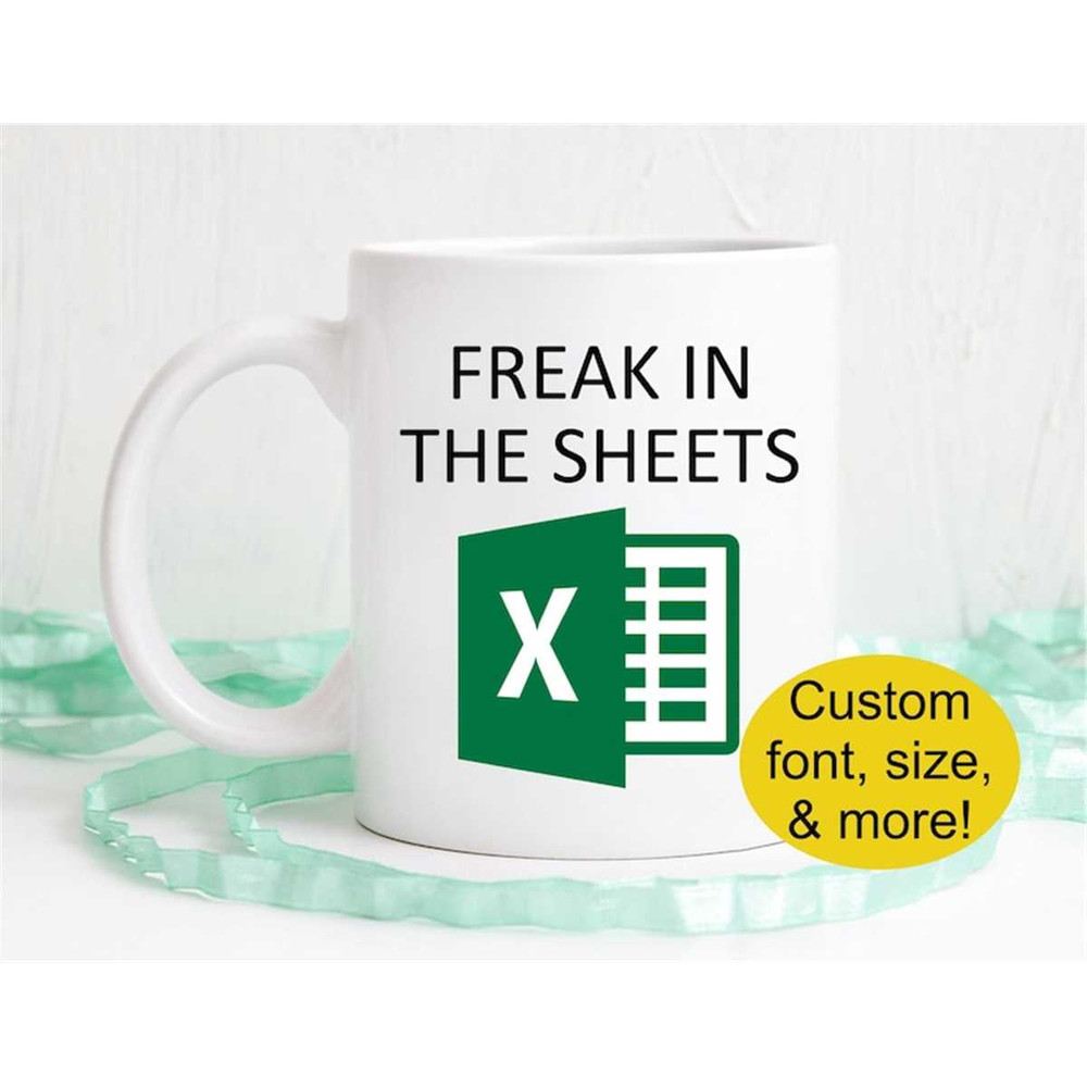 MR-5620239910-freak-in-the-sheets-excel-mug-spreadsheet-mug-office-gift-image-1.jpg