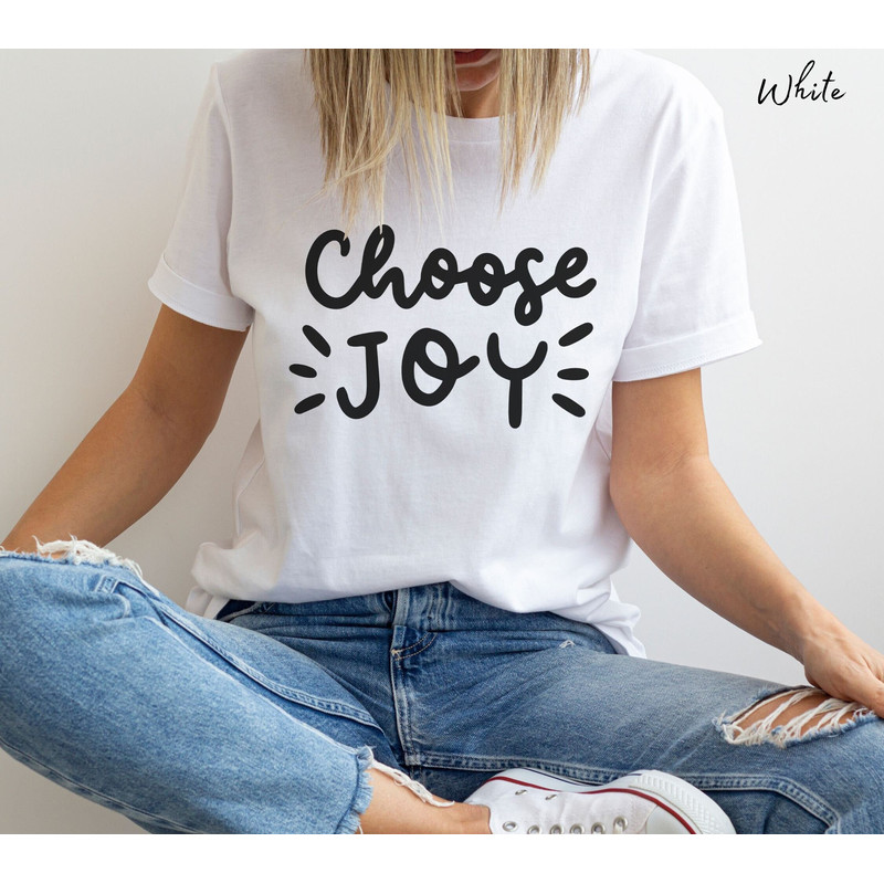 Choose Joy Growth Mindset Shirt Good Energy Shirt Choose Happy Shirt Be Kind Shirt Mental Health Shirt Gift Self Love Shirt Manifest Shirt - 1.jpg