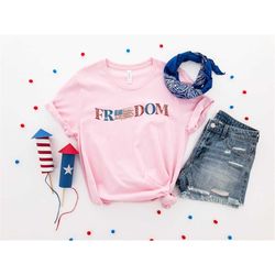 freedom shirt, 4th of july t-shirt, fourth of july shirt, independence day shirt, retro america shirt, american flag shi