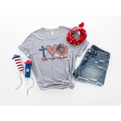 faith love freedom shirt, 4th of july t-shirt, fourth of july shirt, independence day shirt, retro america shirt, americ