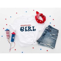 american girl shirt, 4th of july t-shirt, fourth of july shirt, independence day shirt, retro america shirt, american fl