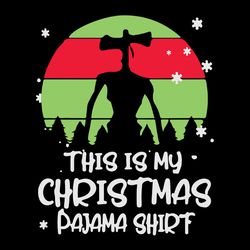this is my christmas pajama siren head creature costume xmas christmas svg, silhouette svg fies