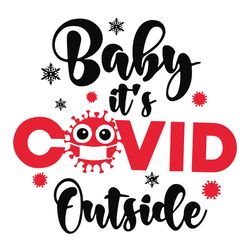 2020 quarantine christmas svg, baby it's covid outside christmas svg, silhouette svg fies