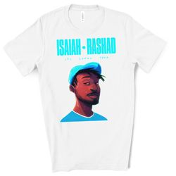 Isaiah Rashadtribute Shirt, Isaiah Rashadtribute T Shirt, Isaiah Rashadtribute Shirt, Isaiah Rashadtribute Music T Shirt