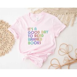 it's a good day to read banned book shirt, banned book shirt, hand drawn banned book shirt, i'm with banned shirt, human