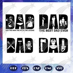 dad svg, the best dad ever svg, the man the myth the legend svg, daddy svg, fathers day svg, father svg, fathers day gif