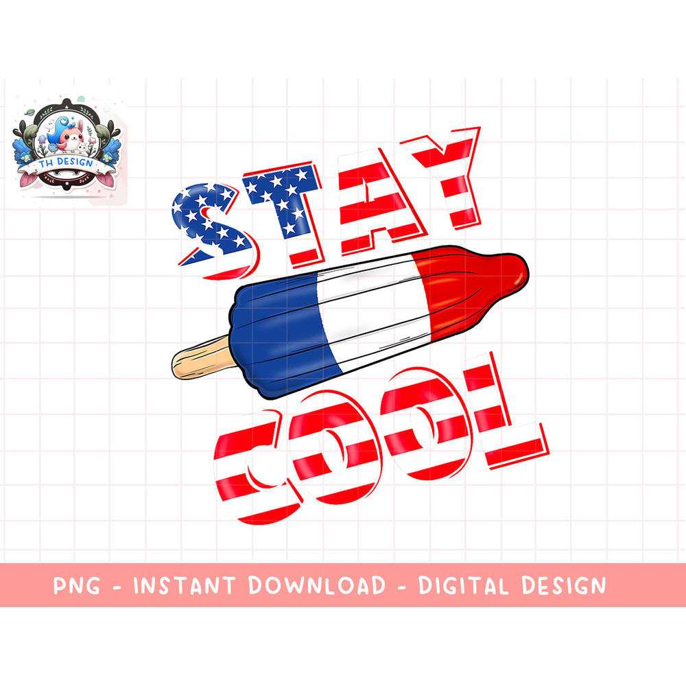 Happy 4th Of July Stay Cool Popsicle American Flag Patriotic png, sublimation.jpg