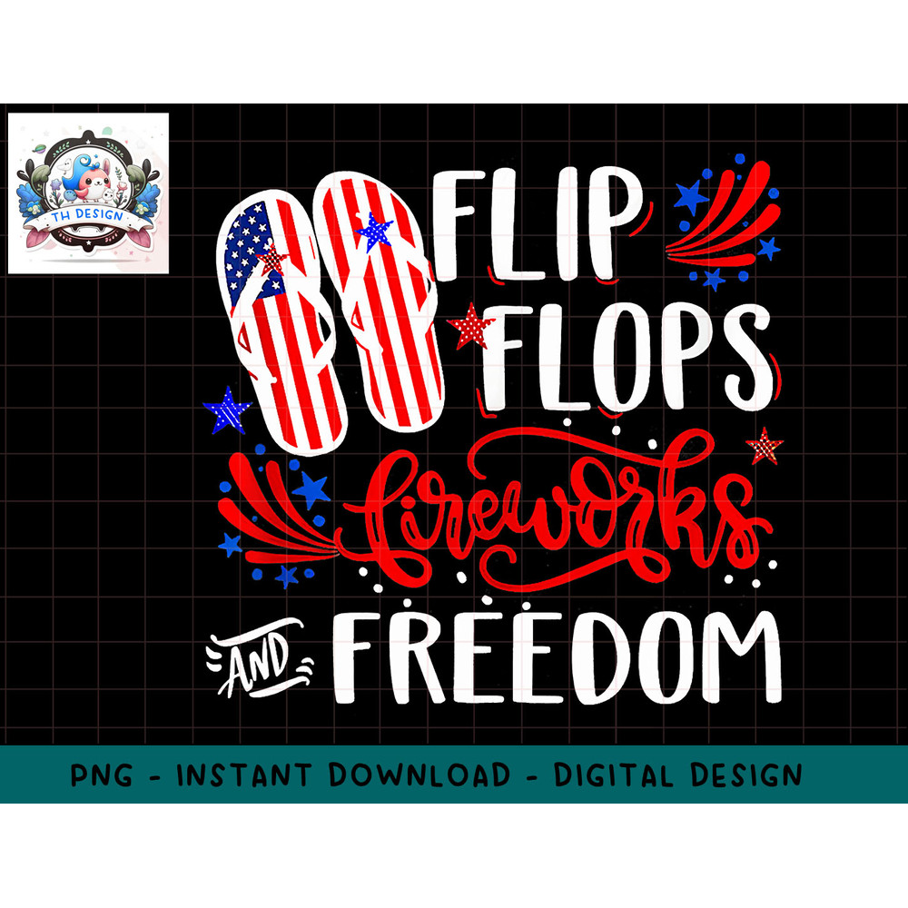 July 4th Flip Flops Fireworks & Freedom 4th of July Party png, sublimation.jpg
