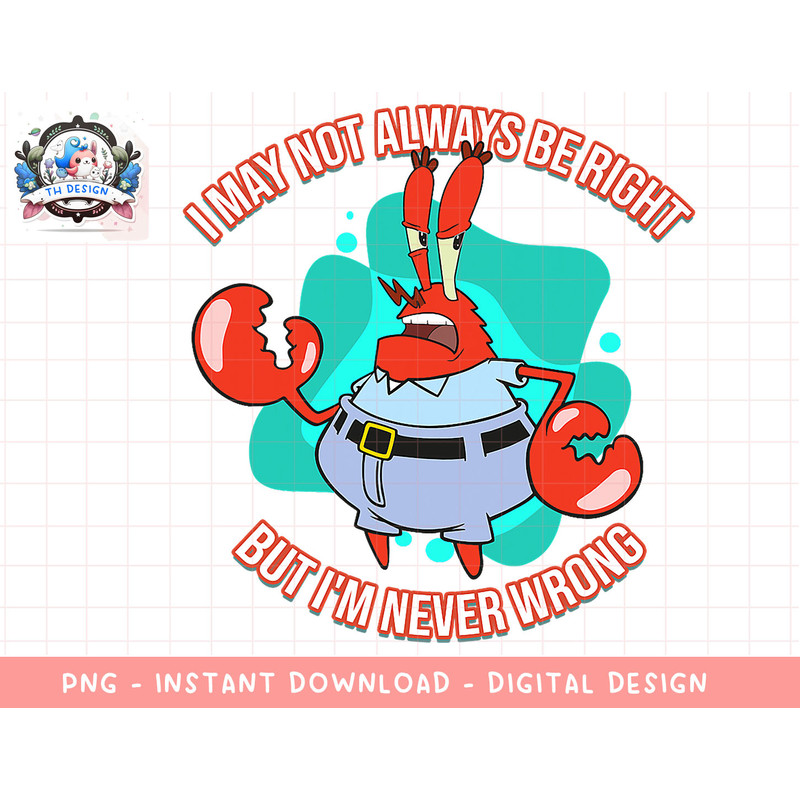 Mademark x SpongeBob SquarePants - Eugene Krabs - Never Wrong png, sublimation.jpg