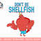 Mademark x SpongeBob SquarePants - Larry the Lobster - Dont Be Shellfish png, sublimation.jpg