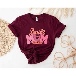 senior mom 2023 t-shirt, senior mom 2023 shirt, senior mom shirt, graduation shirt, class of 2023 shirt, gift for senior