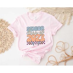 senior class of 2023 t-shirt, senior 2023 shirt, senior shirt, graduation shirt, class of 2023 shirt, gift for senior, g
