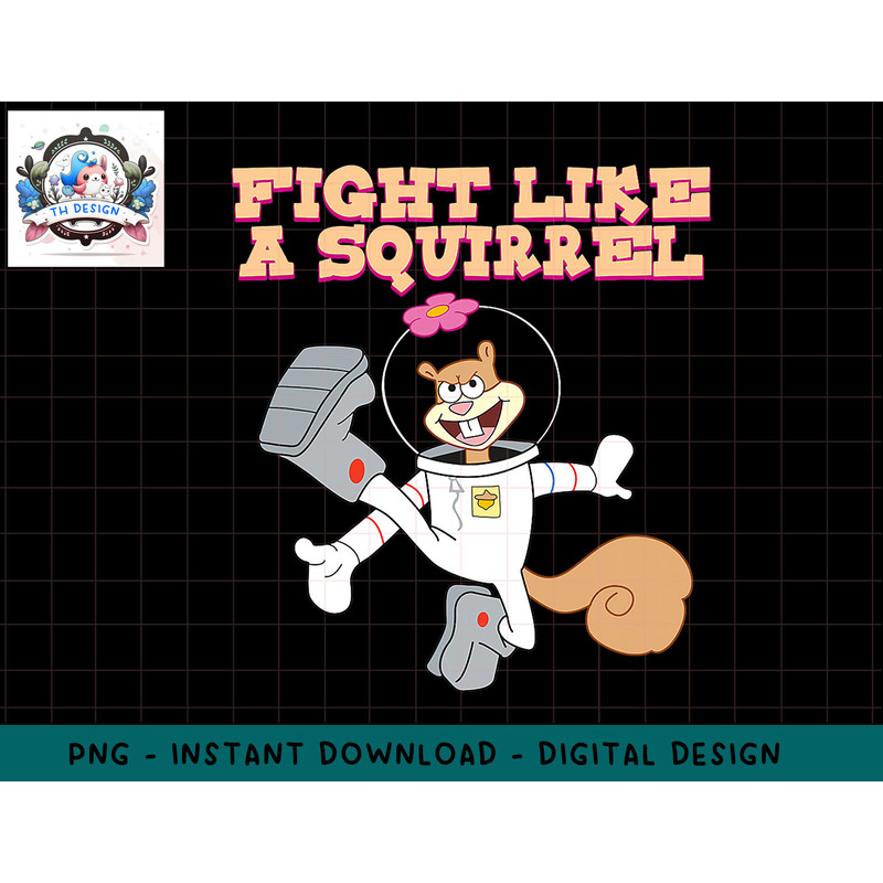 Mademark x SpongeBob SquarePants - Sandy Cheeks - Fight Like a Squirrel png, sublimation.jpg