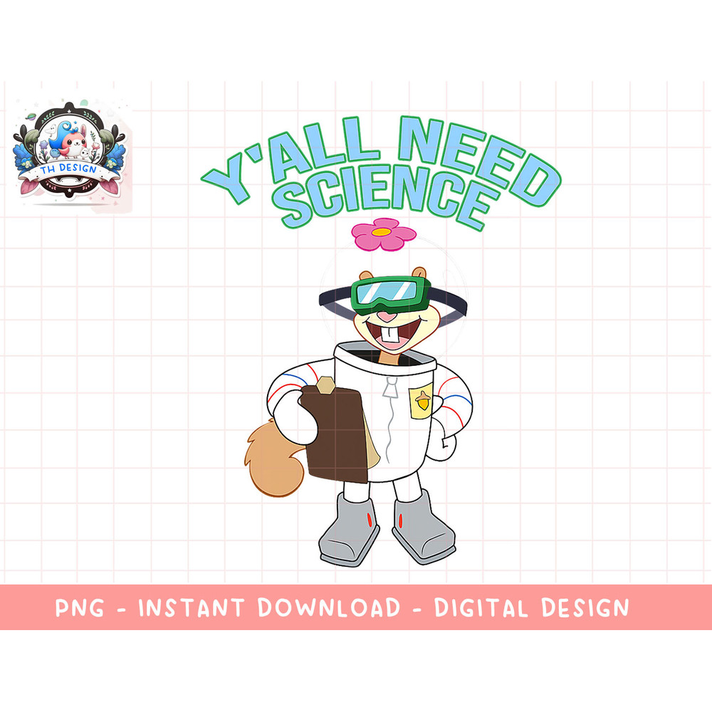 Mademark x SpongeBob SquarePants - Sandy Cheeks - Yall Need Science png, sublimation.jpg