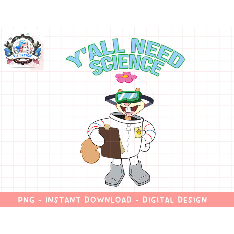 Mademark x SpongeBob SquarePants - Sandy Cheeks - Yall Need Science png, sublimation.jpg
