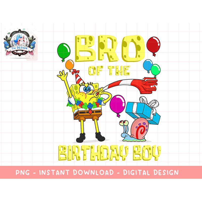 Mademark x SpongeBob SquarePants - SpongeBob Brother of the Birthday Boy Theme Party png, sublimation.jpg
