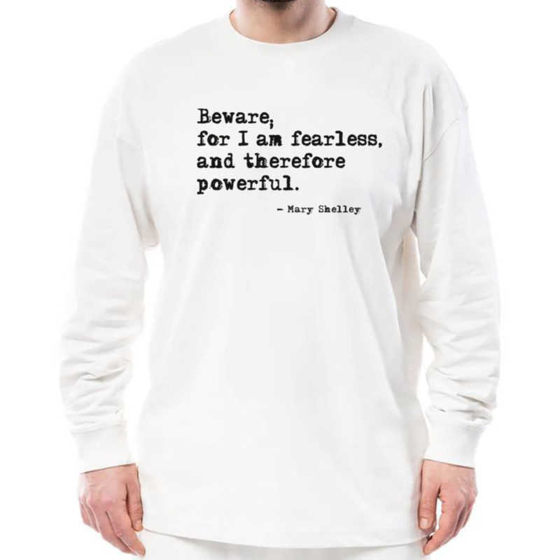 I Am Fearless Mary Shelley shirt, Unisex Clothing, Shirt for Men Women, Graphic Design, Unisex Shirt