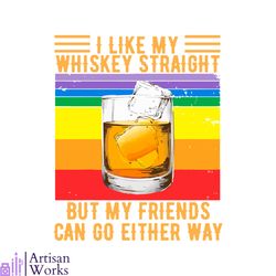i like my whiskey straight lgbt gay pride svg cutting file