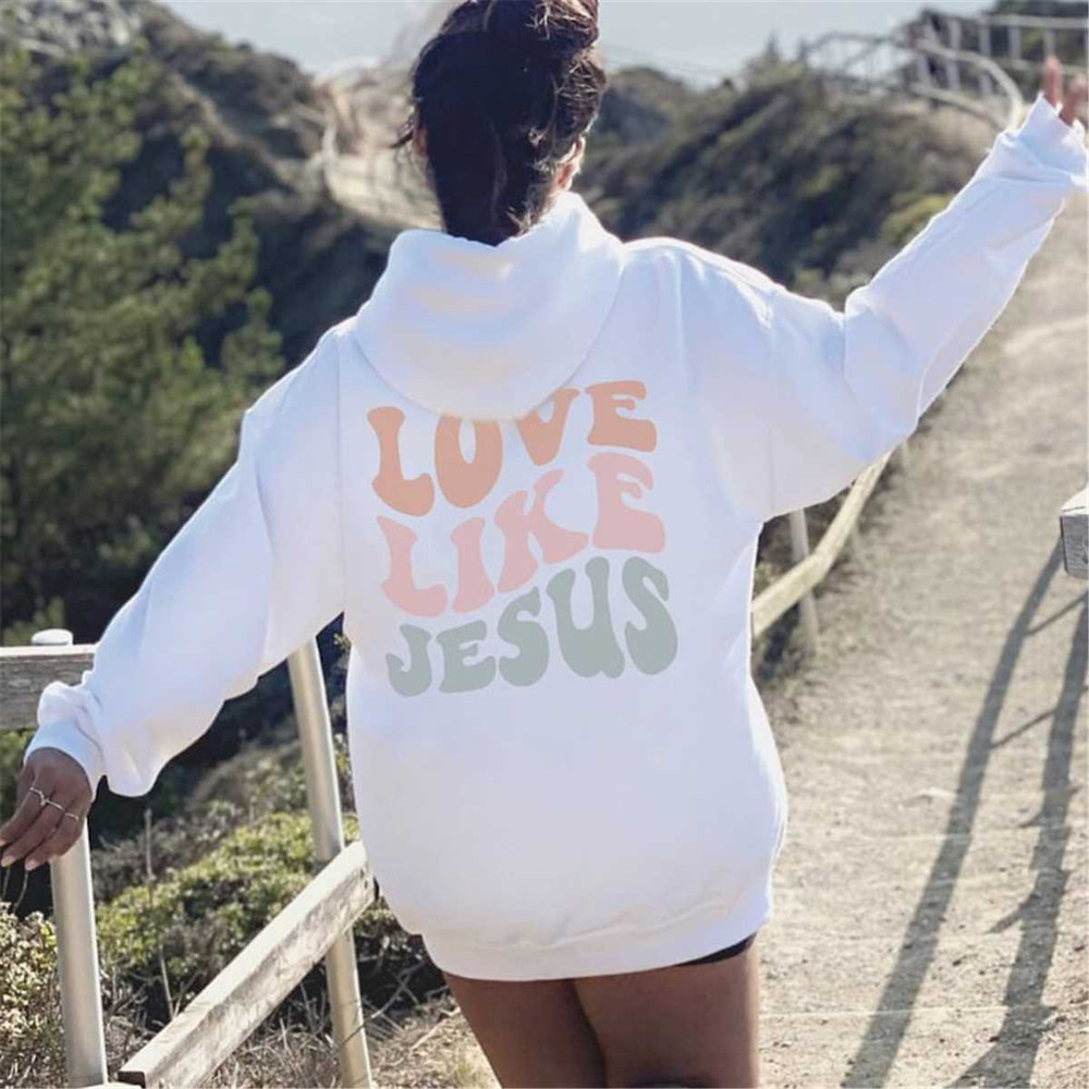 MR-562023153323-love-like-jesus-hoodie-trendy-hoodie-vsco-hoodie-tumblr-image-1.jpg