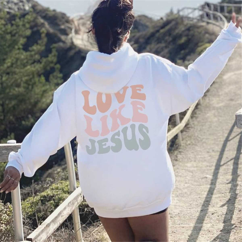 MR-562023153323-love-like-jesus-hoodie-trendy-hoodie-vsco-hoodie-tumblr-image-1.jpg