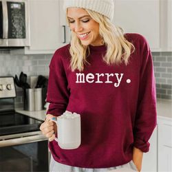 merry. christmas sweatshirt, cute women's christmas sweatshirt, women holiday sweater, gift for her, ladies christmas sw