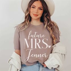custom future mrs shirt, engagement gift announcement, bachelorette party shirt, new bride fiancee shirt, customized wed