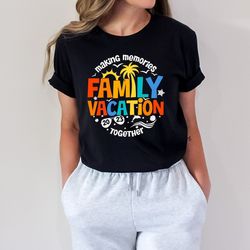 family vacation 2023 making memories together shirt, family vacation shirts, family matching tees, summer vacation