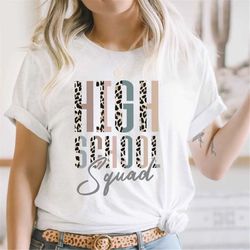 high school squad matching shirts, high school squad tshirt, teacher team shirt, teacher squad shirt gift