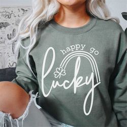 happy go lucky shirt, st. patrick's day sweatshirt, cute clover sweater, st patricks day sweat shirt, patty's day tshirt