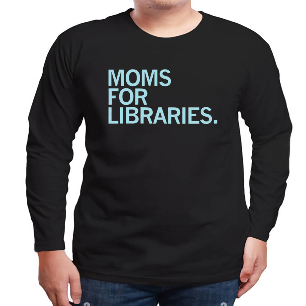 Moms for libraries shirt, Unisex Clothing, Shirt for Men Women, Graphic Design, Unisex Shirt