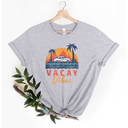 Vacay Vibes Shirt, Vacation Shirt, Vacay Vibes, Camping Shirt, Travel Shirt, Adventure Shirt, Road Trip Shirt, Adventure