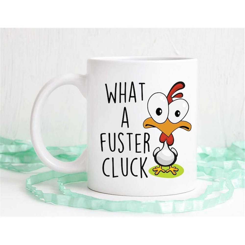 MR-56202317811-what-a-fuster-cluck-chicken-mug-funny-chicken-mug-chicken-image-1.jpg
