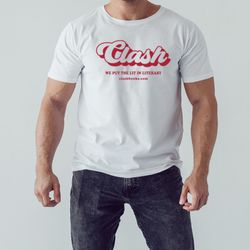 clash we put the lit in literary shirt, unisex clothing, shirt for men women, graphic design, unisex shirt