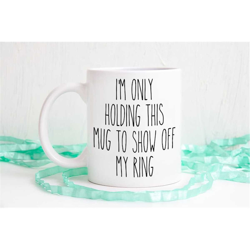 MR-562023173523-im-only-holding-this-mug-to-show-off-my-ring-does-this-image-1.jpg
