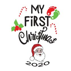 my first christmas svg, baby christmas svg, first christmas svg, my first christmas 2020 svg, silhouette svg fies
