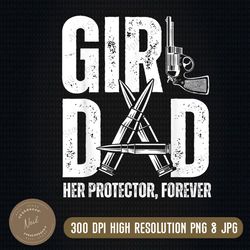 mens girl dad her protector forever png, father's day png, girl dad png, digital file, png high quality, sublimation
