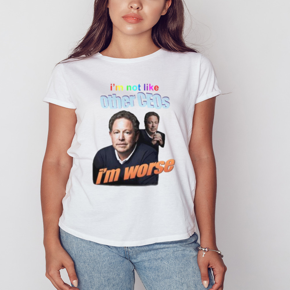 I'm Not Like Other Ceos I'm Worse Shirt, Unisex Clothing, Shirt For Men Women, Graphic Design, Unisex Shirt